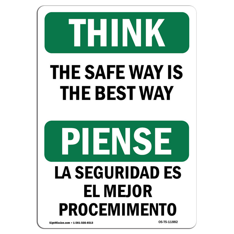Osha Think Sign - The Safe Way Is The Best Way Bilingual, 18" H x 12" W x 0.1" D