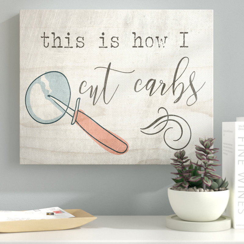 «This is How I Cut Carbs» par Daphne Polselli, reproduction d'art textuel sur toile, H 30 po x l 40 po, Toile tendue