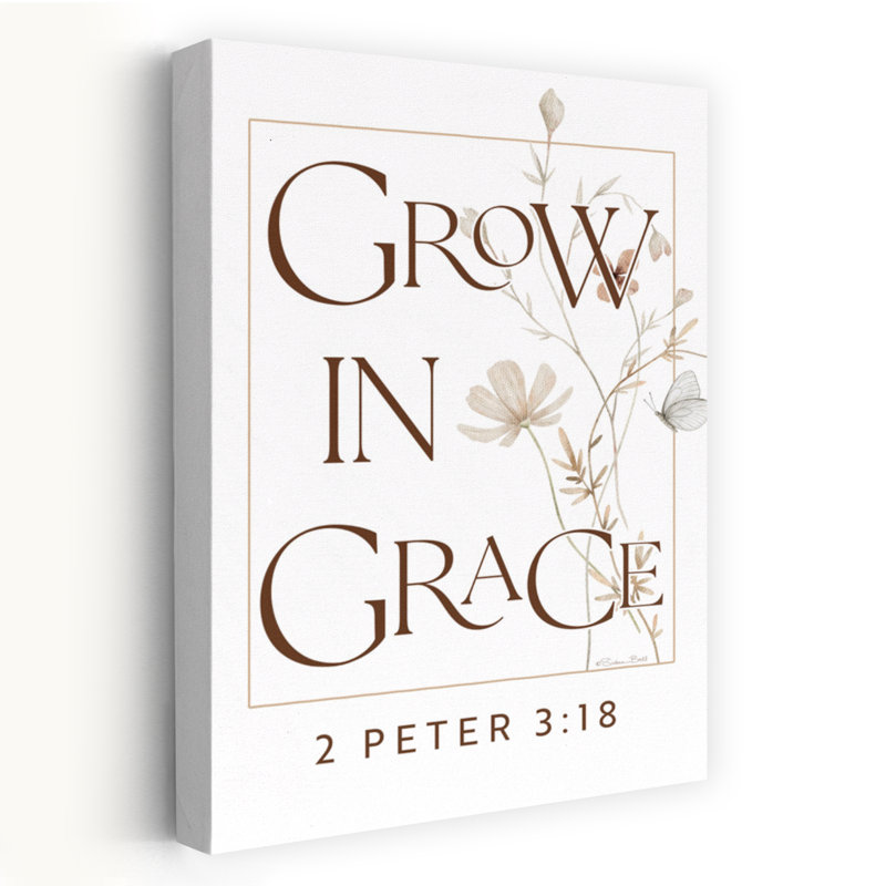 «Grow In Grace», affiche de campagne moderne «Grow In Grace 2» par Peter 318 Scripture Art, H 24 po x l 16 po
