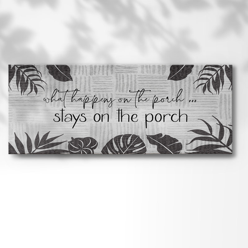 «What Happens On The Porch On Canvas», art textuel, H 20 po x l 50 po x P 1,5 po