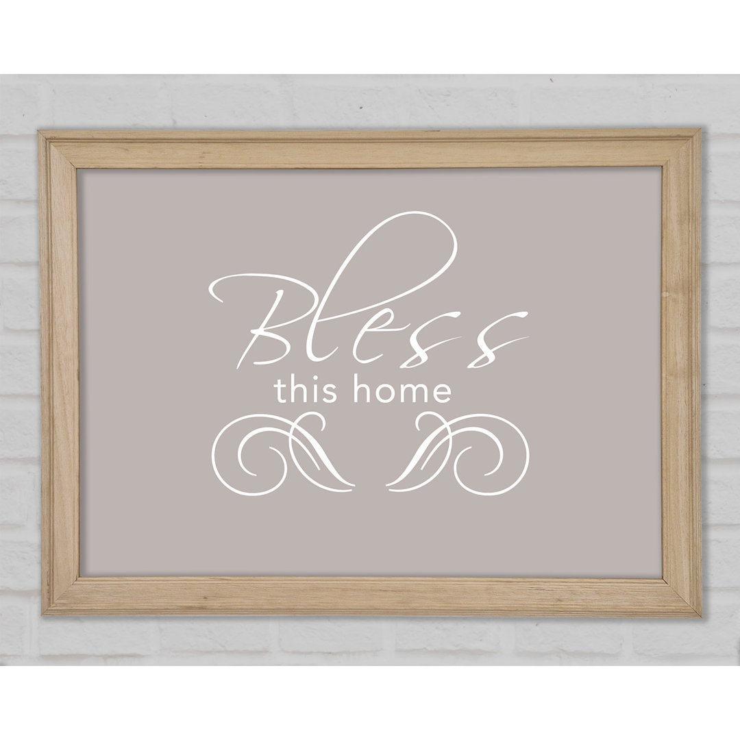 Home Zitat Bless This Home Beige Gerahmter Druck