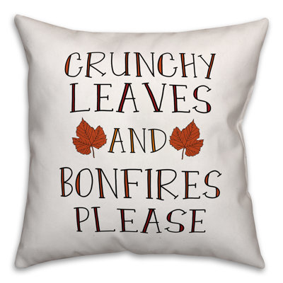 Crunchy Leaves and Bonfires Please Pillow Cover