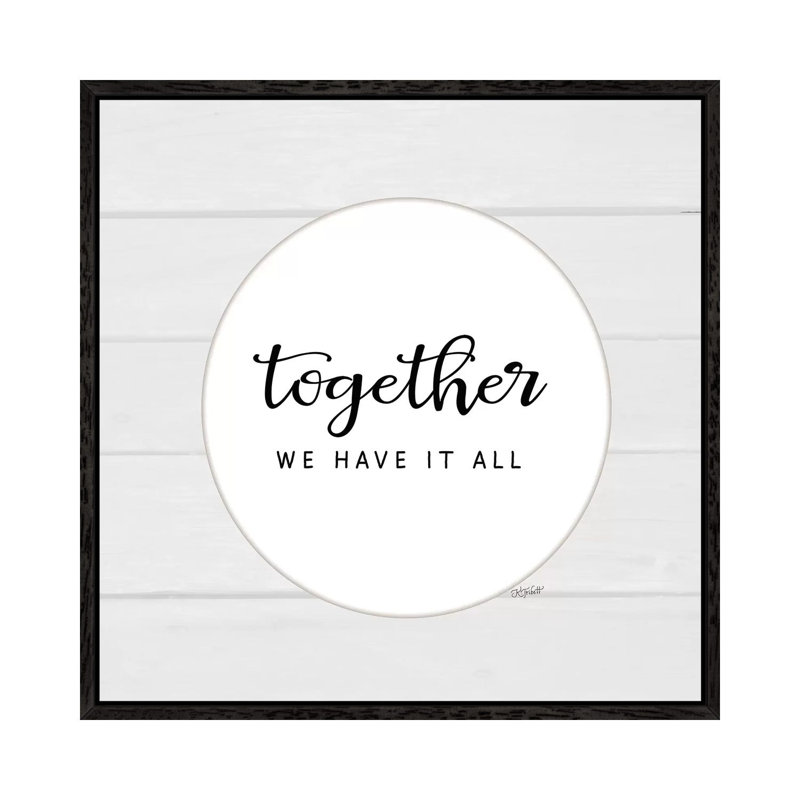 Together We Have It All by Karen Tribett - Print on Canvas, 66.04cm H x 66.04cm W x 3.81cm D, Black Floater Framed
