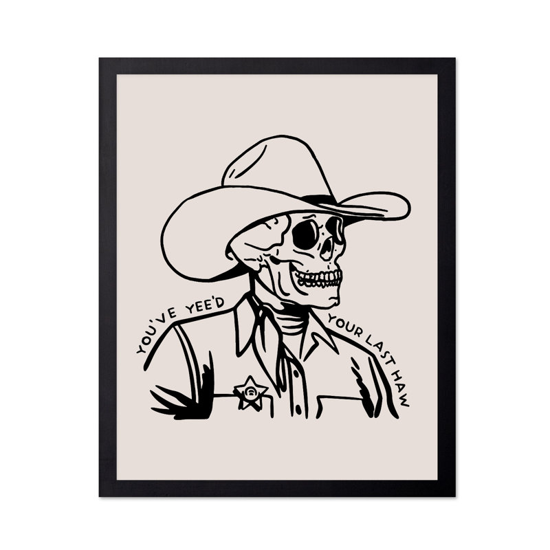 Beige «You Have Yee Had Your Last Haw», Cadre noir, Affiche, H 11 po x l 14 po