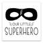 « notre little superhero », art encadré Mancini-1893558540-1893558531