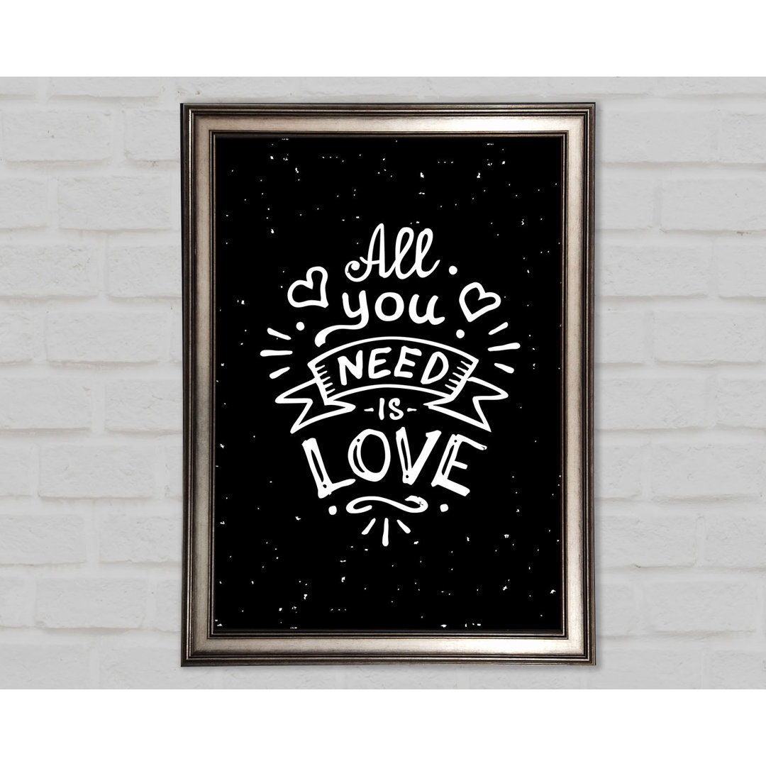 All You Need Is Love 1 - Einzelne Bilderrahmen Kunstdrucke