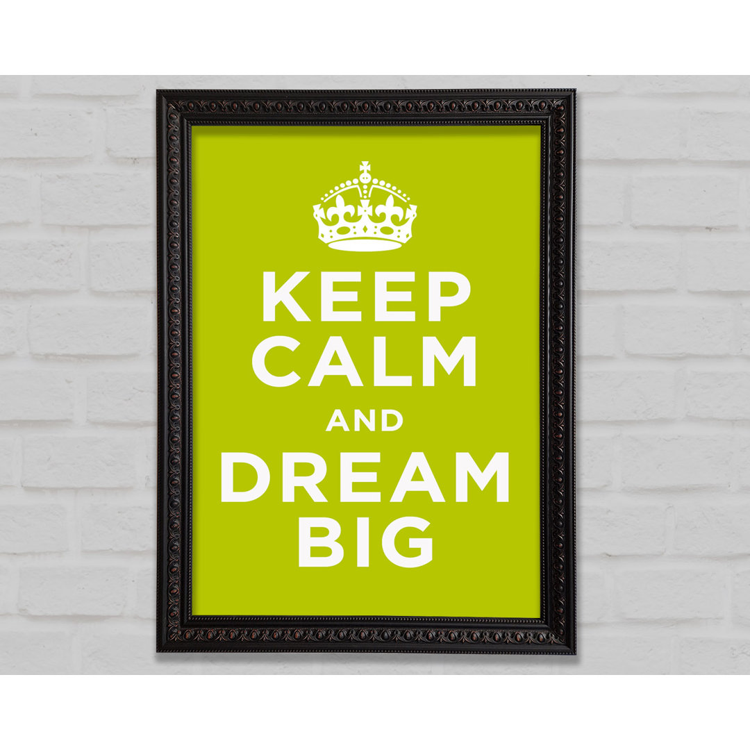 Keep Calm Dream Big Beige - Einzelner Bilderrahmen Kunstdrucke