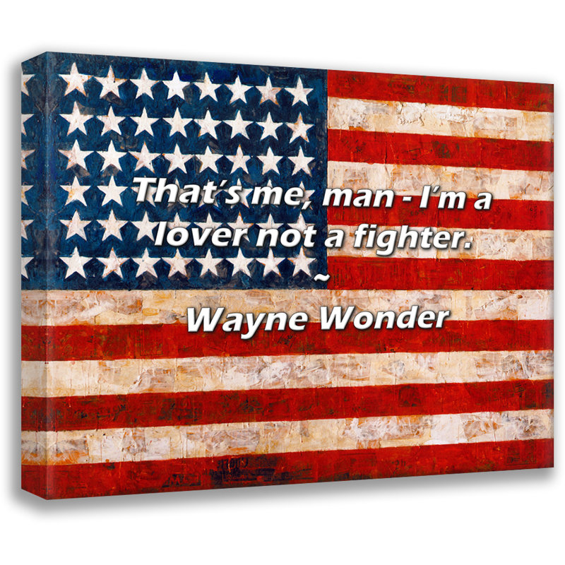 Wayne Wonder Quote: That’s me, man - I’m a lover not a fighter., 20" H x 24" W