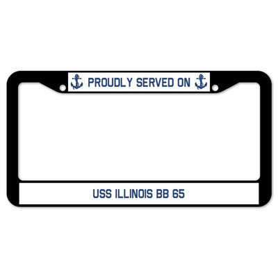 Fièrement servi sur un cadre de plaque USS ILLINOIS BB 65