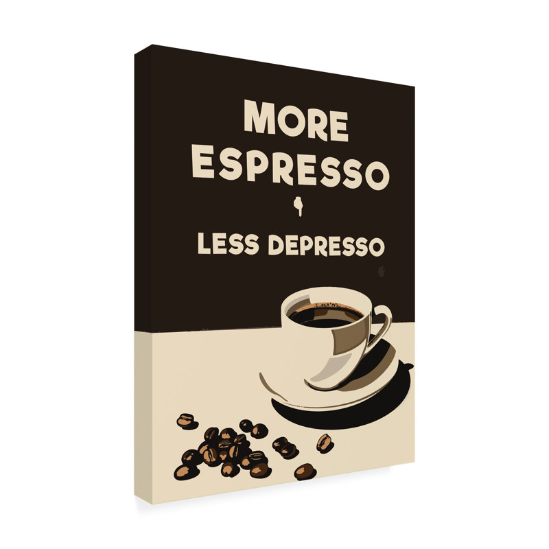 «Andreas Magnusson More Espresso - Less Depresso», art sur toile, H 47 po x l 35 po