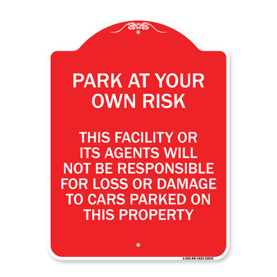 Signmission Designer Series Sign - This Facility Or Its Agents Will Not Be Responsible For Loss Or Damage To Cars Parked On This Property | Red & White 18" X 24" Heavy Aluminum Architectural Sign
