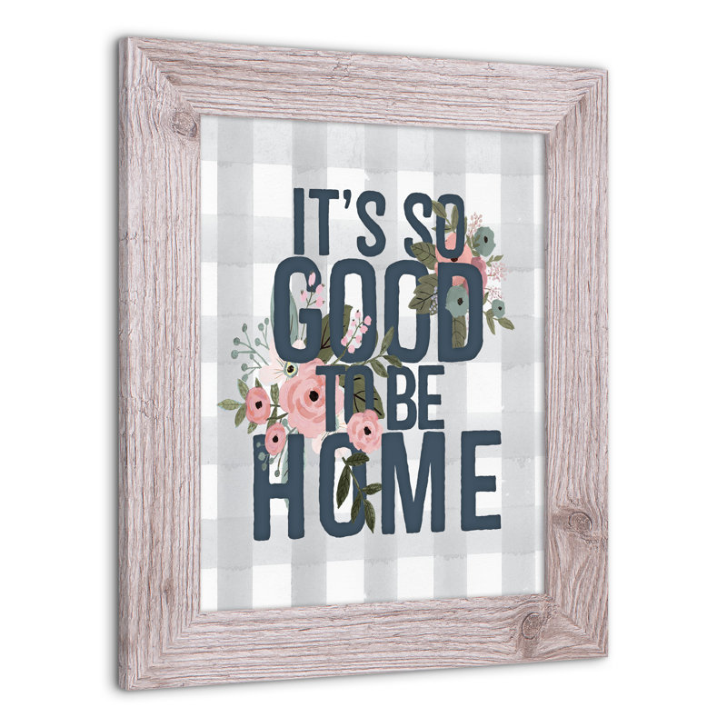 Good To Be Home, reproduction encadrée, Blanc, H 14 po x l 11 po x P 0,75 po