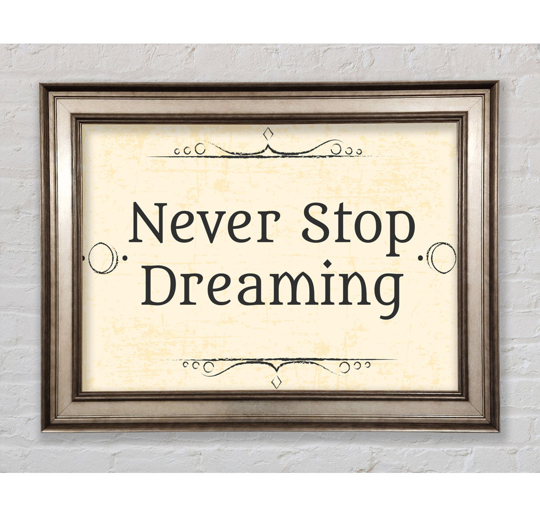 Never Stop Dreaming - Single Picture Frame Typography