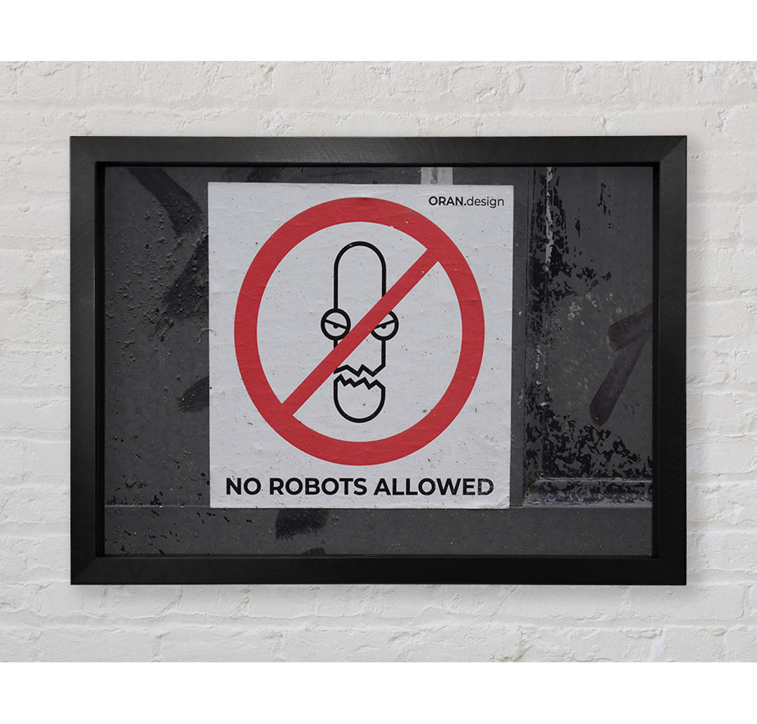 No Robots Allowed - Einzelne Bilderrahmen Kunstdrucke