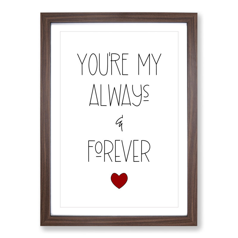 Always and Forever V2 - Picture Frame Typography, Walnut, 65cm H x 48cm W x 2cm D