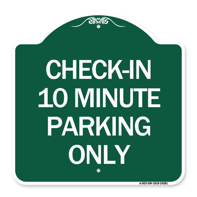 Enseigne signée de la série Designer - Check-In - 10 minutes de stationnement seulement | Enseigne architecturale en aluminium de gros calibre vert et blanc 18 po x 18 po | Protégez votre entreprise et votre commune | Fabriqué aux États-Unis