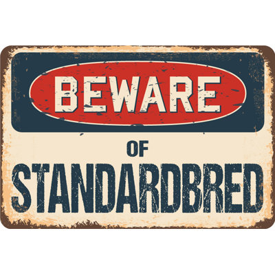 Beware of Standardbred Sign
