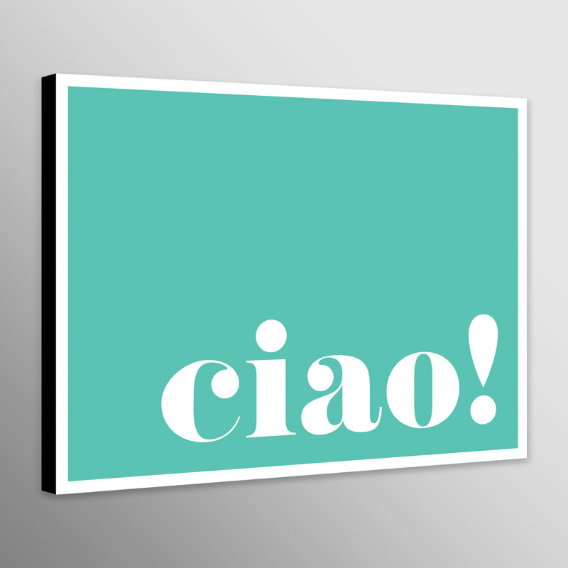 Ciao! Turquoise - Wrapped Canvas Print, 81cm H x 117cm W x 4cm D
