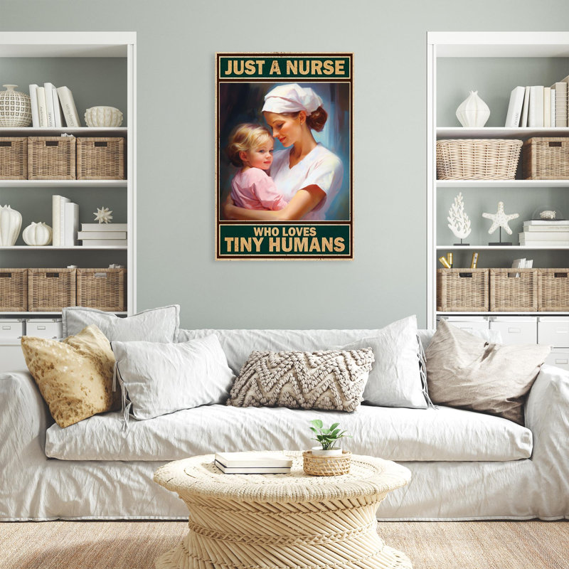 Just A Nurse qui aime les petits humains, H 36 po x l 24 po x P 1,25 po