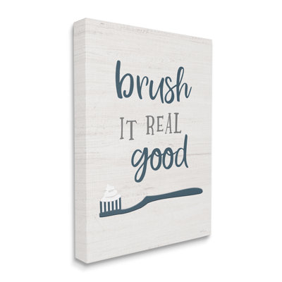 Brush It Real Good phrase