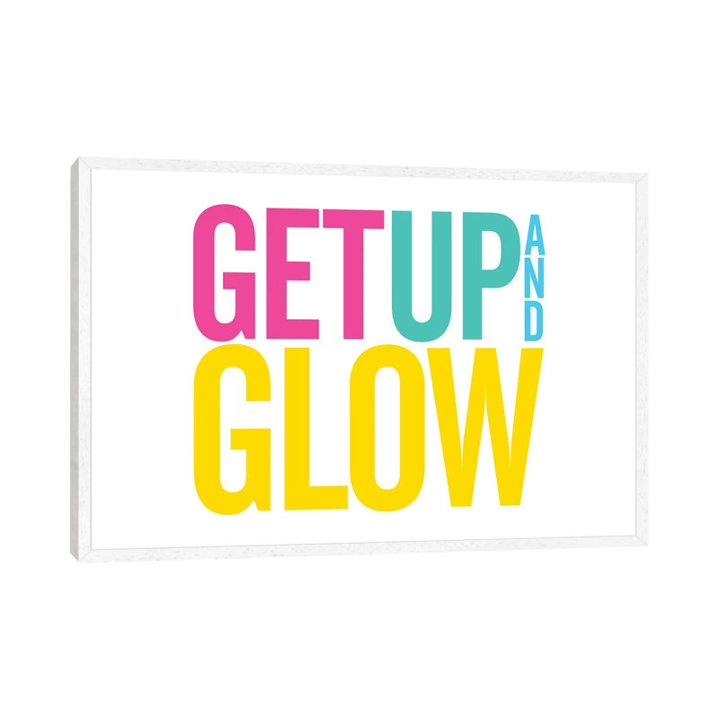 Get Up And Glow by The Love Shop - Gallery-Wrapped Canvas Giclée on Canvas, White Floater Frame, 66.04 cm H x 45.72 cm W