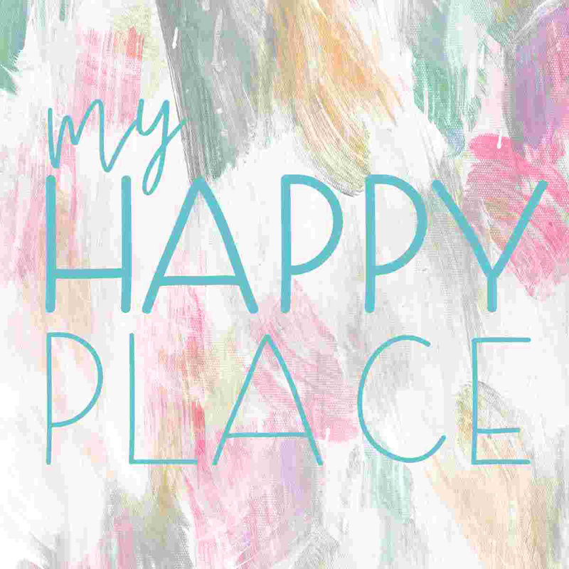 «My Happy Place», art textuel sur toile tendue, H 20 po x l 20 po