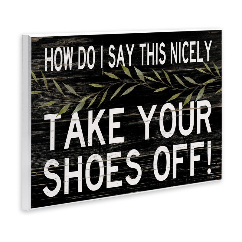 «Take Your Shoes Off» par Cindy Jacobs - reproduction d'art textuel, H 13 po x l 19 po