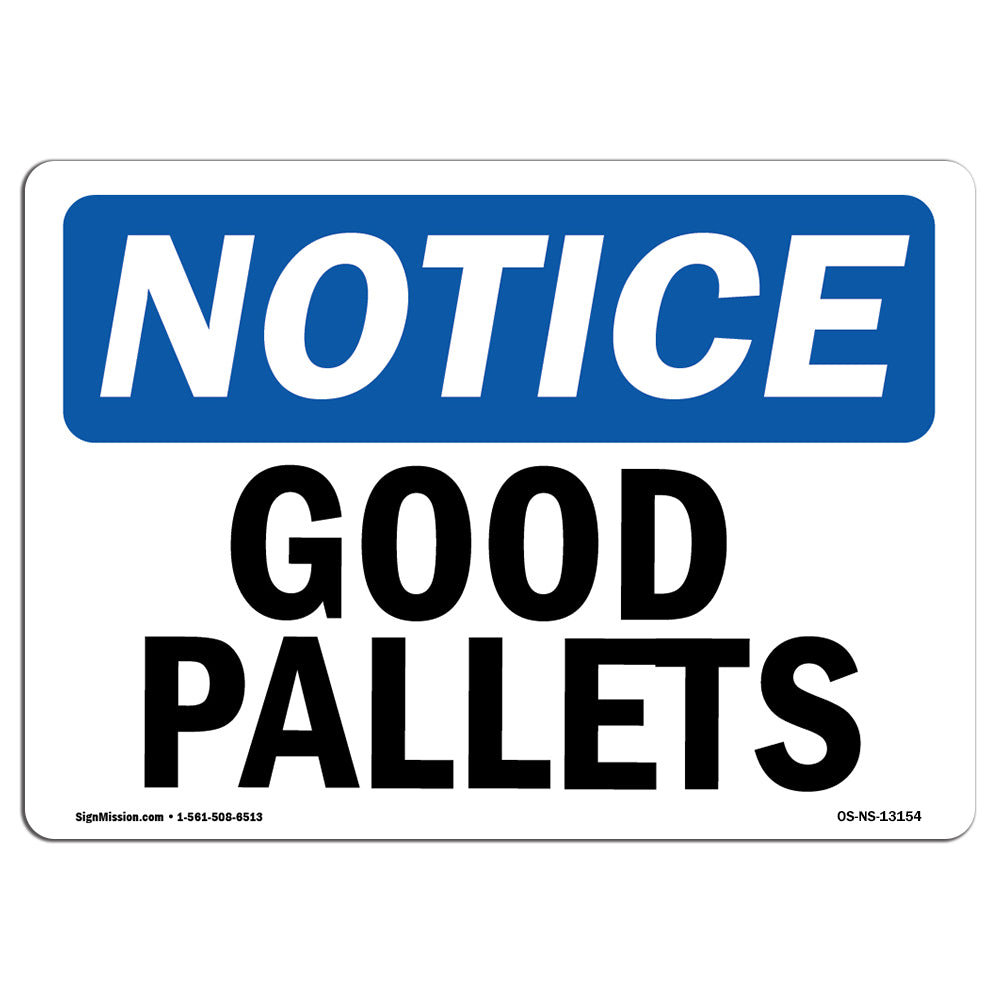 Good Pallets Only SignMission Notice - Good Pallets Sign | Wayfair