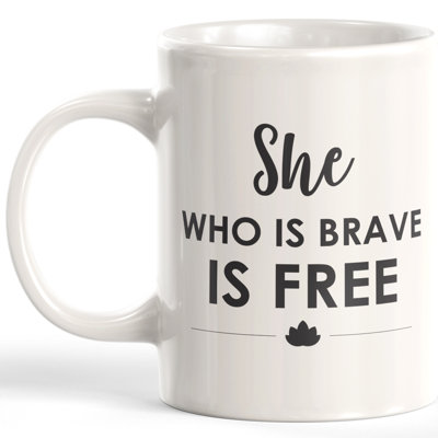 Tasse à café « her who is brave is free »