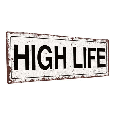 «High Life Metal Sign» sur