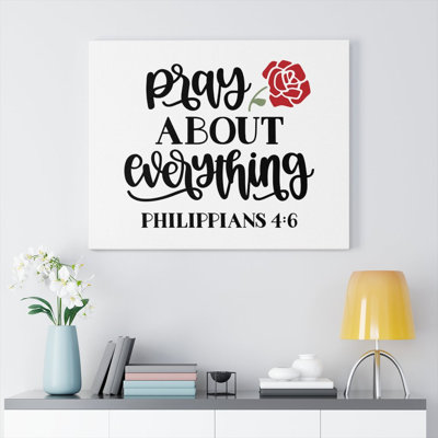 Pray About Everything Philippians 4:6 - Wrapped Canvas Print