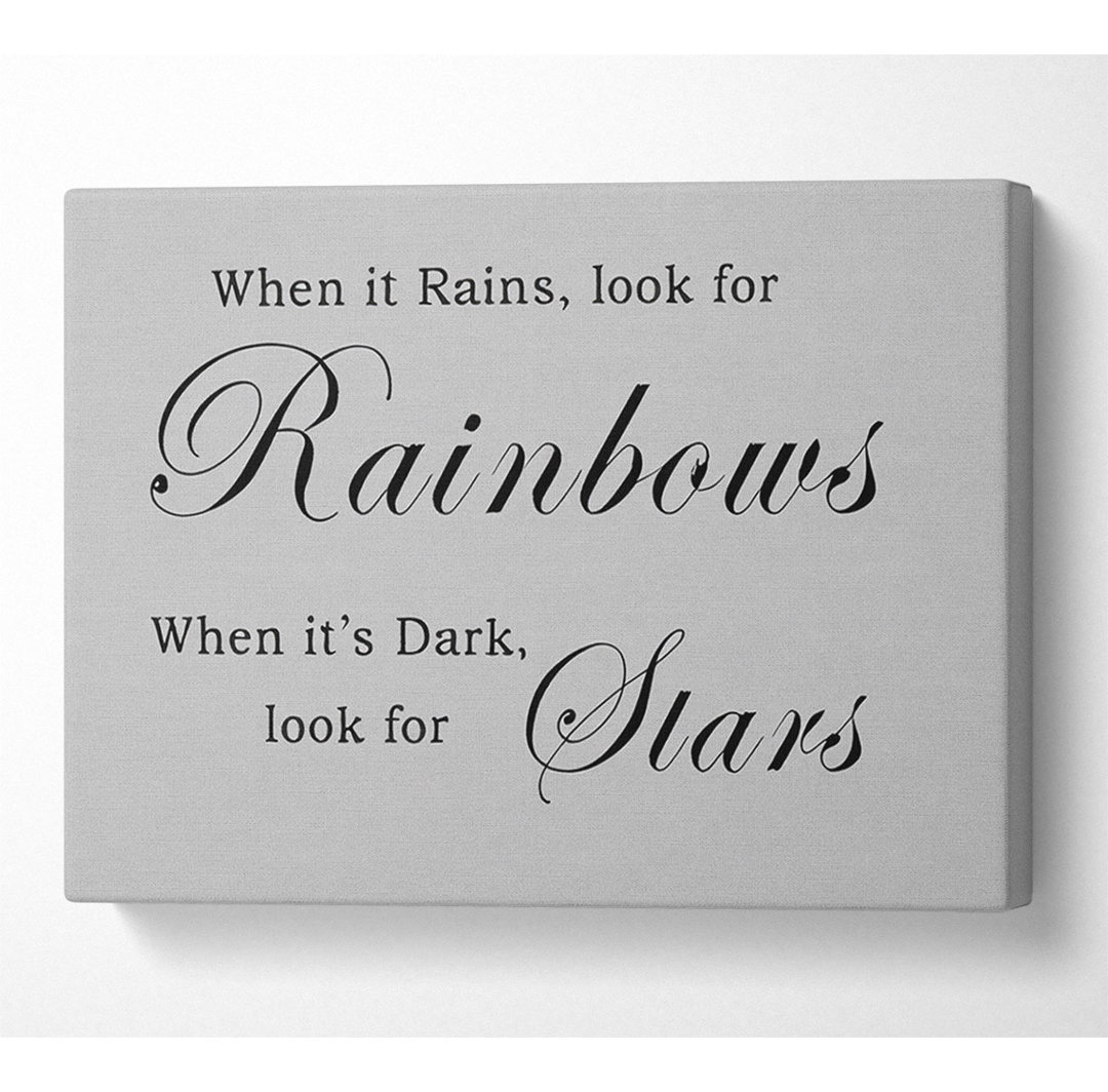 When It Rains Look For Rainbows Grey - Wrapped Canvas Typography