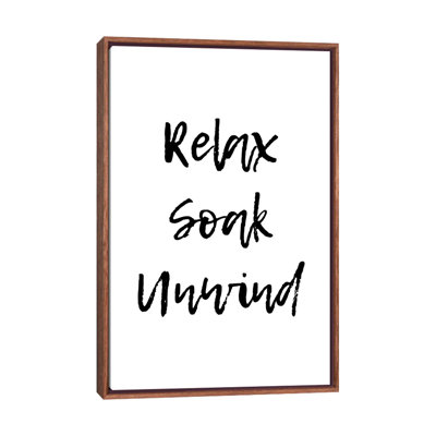" Relax Soak Unwind " by Pixy Paper