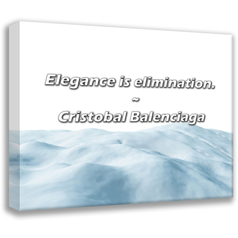 Citation artistique «L'élégance, c'est l'élimination». Toile tendue par Cristobal Balenciaga, H 40 po x l 28 po