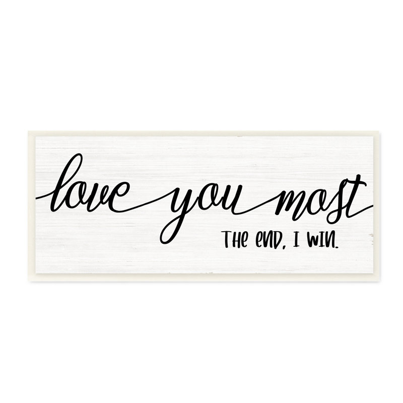 «Love You Most I Win», phrase romantique - noir et blanc, Plaque murale, H 7 po x l 17 po x P 0,5 po