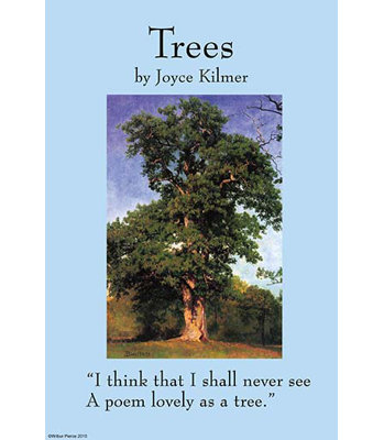 " Trees " by Joyce Kilmer