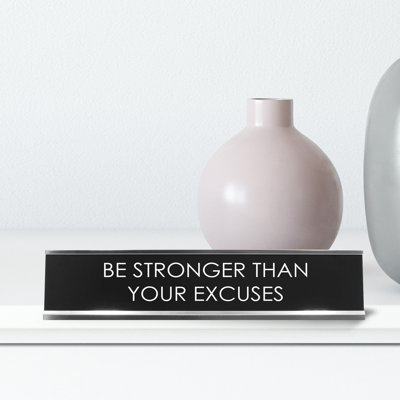 Signe «Be Stronger Than Your Excuses»
