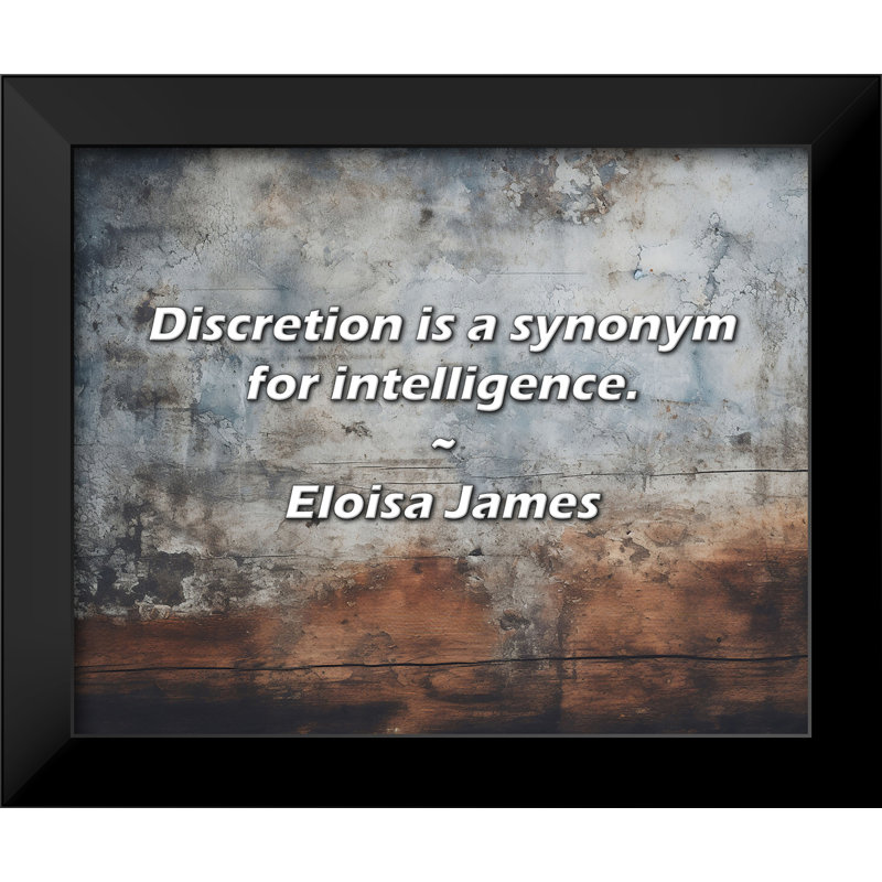 Eloisa James Quote: Discretion is a synonym for intelligence.
