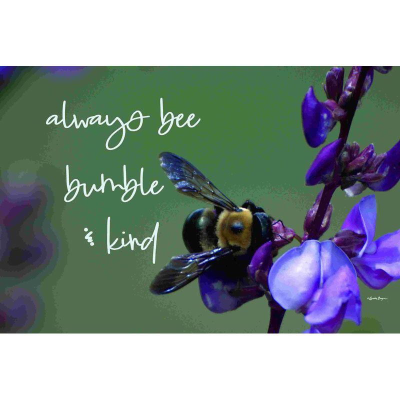 Always Bee Bumble and Kind, H 32 po x l 48 po