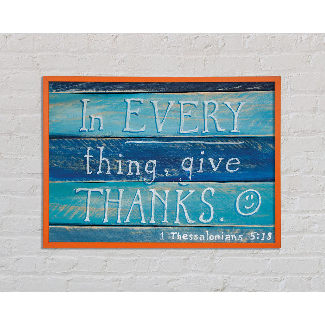 In Every Thing Give Thanks - Single Picture Frame Typography