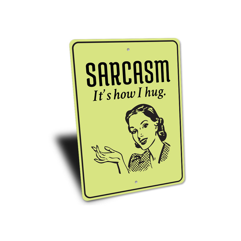Plaque en aluminium Sarcasm, H 18 po x l 12 po x P 0,06 po