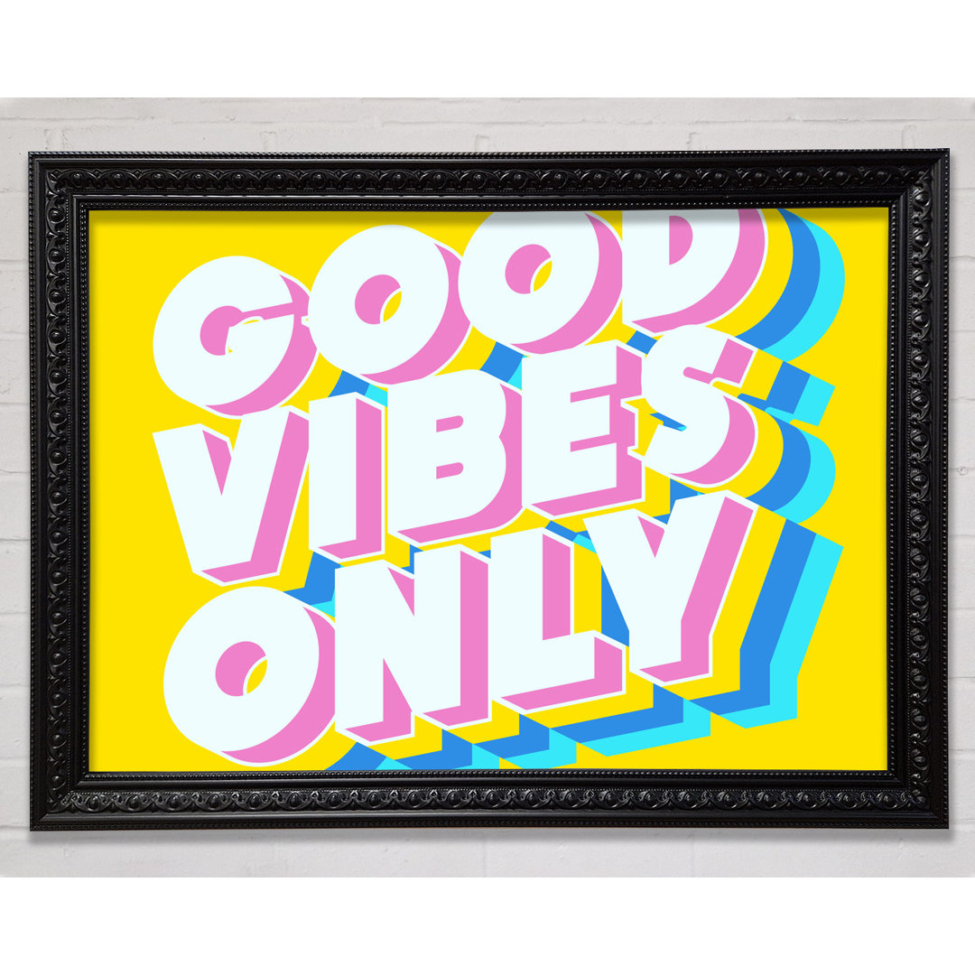 Good Vibes Only Bold Gerahmter Druck