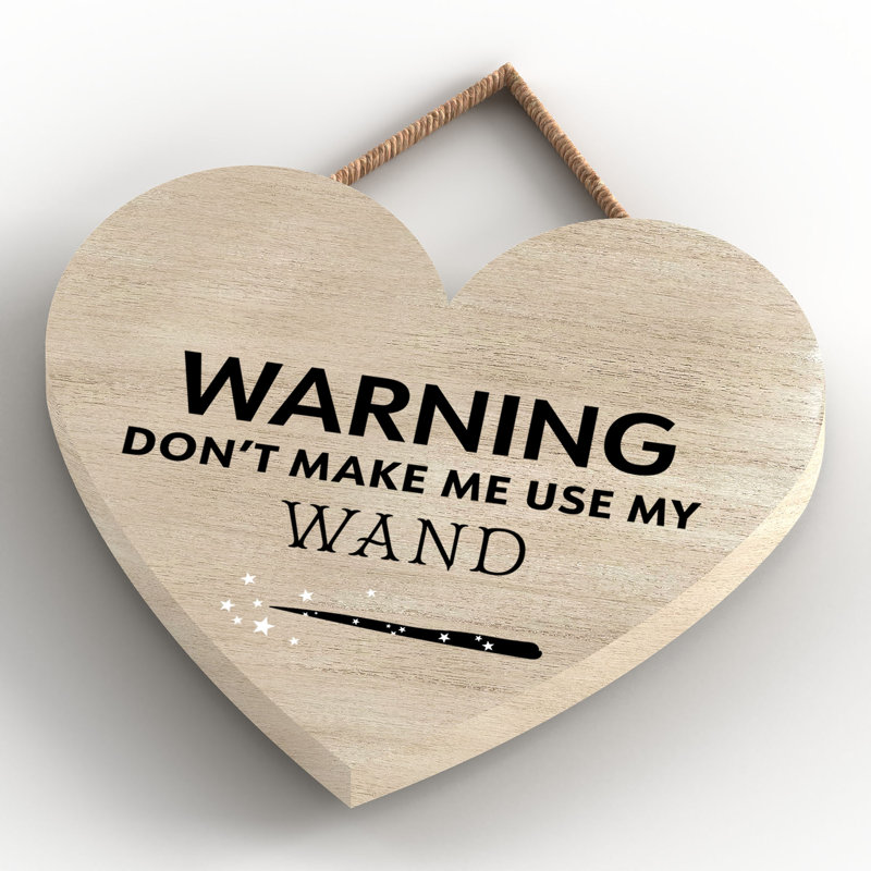 Warning Dont Make Me Wooden Heart Plaque, Brown