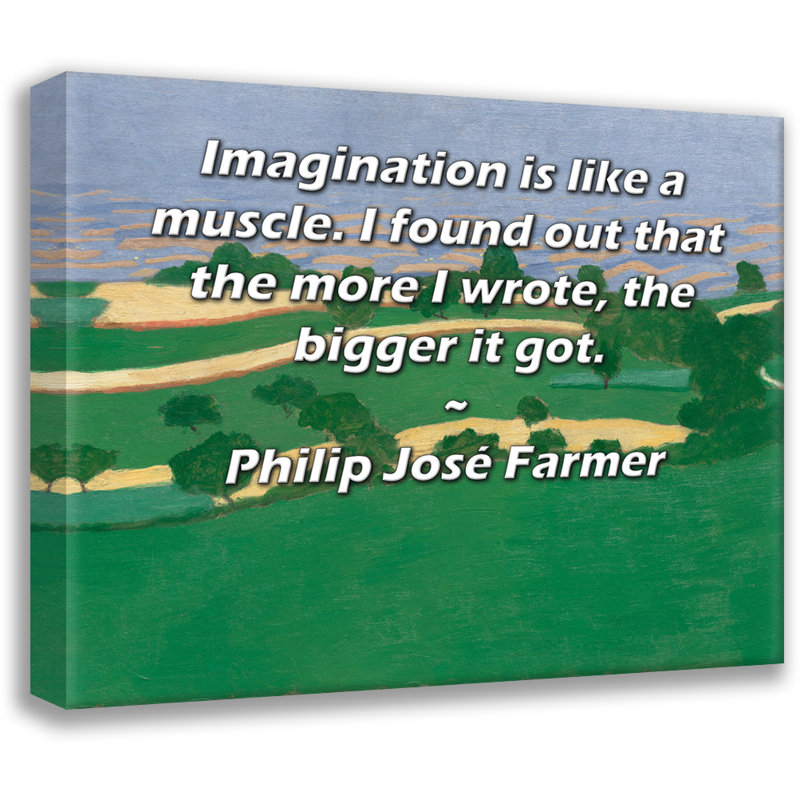 ArtsyQuotes Gallery Wrapped Canvas By Philip José Farmer: "Imagination is like a muscle. I found out that the more I wrote, the bigger it got."