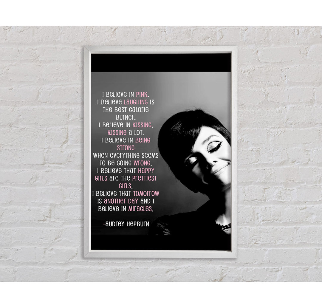 Motivationszitat Audrey Hepburn I Believe In Pink Portrait - Druck