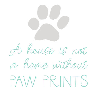 A House Is Not a Home Without Paw Prints by Unknown
