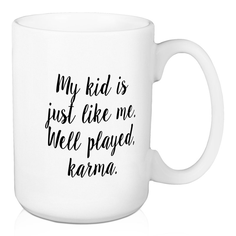 Tasse à café my kid is like me Desroches