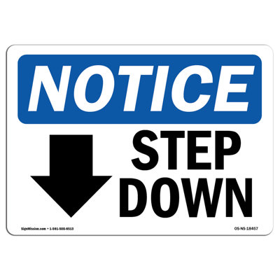 OSHA Notice - Step Down [Down Arrow] Sign With Symbol | Heavy Duty