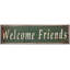 Welcome Friends 1 Piece Wall Art
