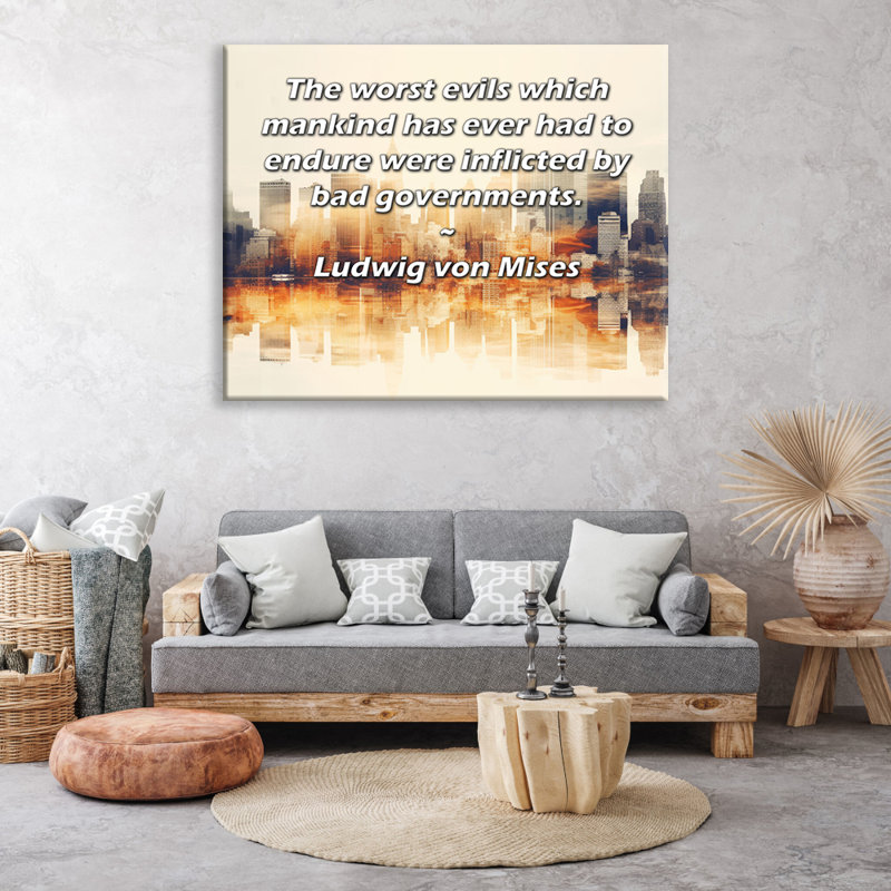 Toile tendue de la galerie ArtsyQuotes par Ludwig Von Mises: «Les pires maux que l’homme a jamais eu à endurer ont été causés par de mauvais gouvernements.